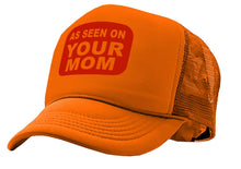 Load image into Gallery viewer, AS SEEN ON YOUR MOM - Vintage Retro Style Trucker Cap Hat - Five Panel Retro Style TRUCKER Cap
