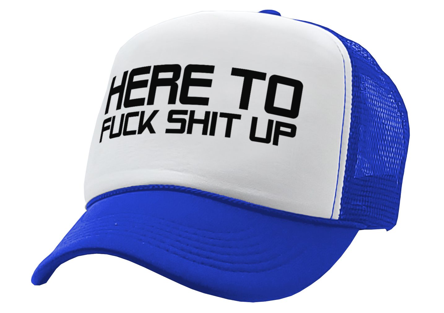 I'm Here To F___ SHIT UP - fix repair break - Retro Style Trucker Cap Hat - Five Panel Retro Style TRUCKER Cap