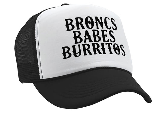 BRONCS BABES and BURRITOS - cowboy humor - Vintage Retro Style Trucker Cap Hat - Five Panel Retro Style TRUCKER Cap