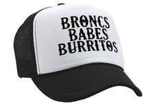 Load image into Gallery viewer, BRONCS BABES and BURRITOS - cowboy humor - Vintage Retro Style Trucker Cap Hat - Five Panel Retro Style TRUCKER Cap
