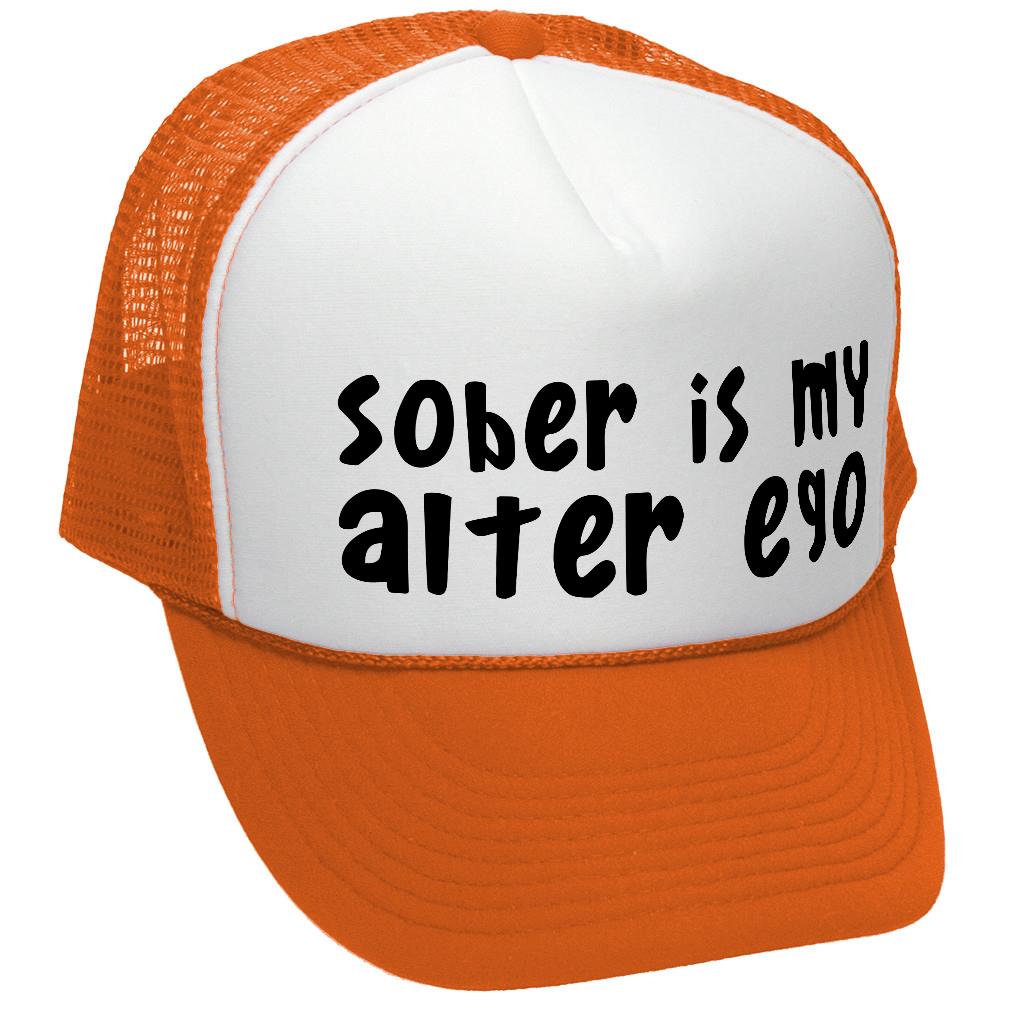 Sober is my alter ego -Mesh Trucker Hat Cap - Five Panel Retro Style TRUCKER Cap