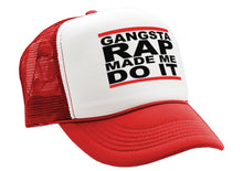 Load image into Gallery viewer, GANGSTA RAP Made Me Do It - gangster hip hop - Vintage Retro Style Trucker Cap Hat - Five Panel Retro Style TRUCKER Cap
