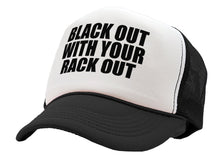 Load image into Gallery viewer, BLACK OUT with your RACK OUT - funny sexy - Adjustable Snap Back Trucker Cap Hat
