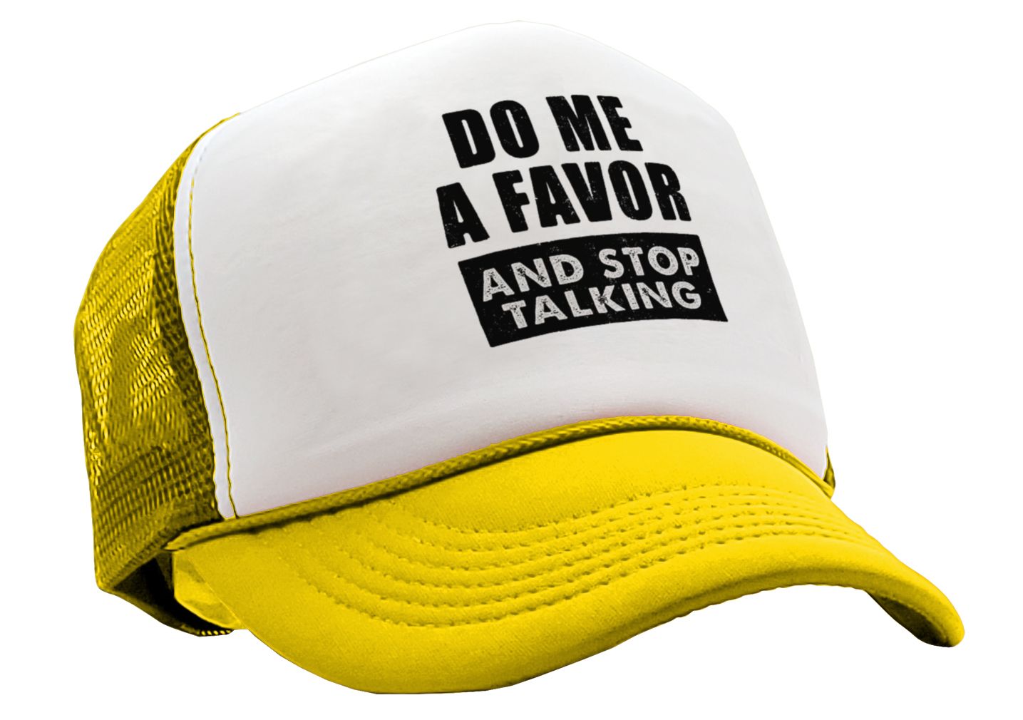 Do Me a Favor - STOP TALKING - Vintage Retro Style Trucker Cap Hat - Five Panel Retro Style TRUCKER Cap