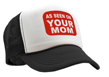 Load image into Gallery viewer, AS SEEN ON YOUR MOM - Vintage Retro Style Trucker Cap Hat - Five Panel Retro Style TRUCKER Cap
