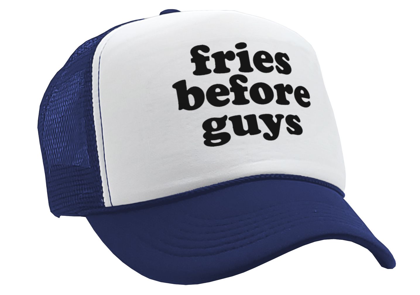 FRIES BEFORE GUYS - funny lady joke - Vintage Retro Style Trucker Cap Hat - Five Panel Retro Style TRUCKER Cap