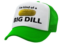 Load image into Gallery viewer, I&#39;M KIND OF A BIG DILL - funny parody - Vintage Retro Style Trucker Cap Hat - Five Panel Retro Style TRUCKER Cap
