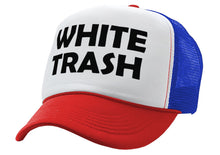 Load image into Gallery viewer, WHITE TRASH - redneck hillbilly funny prank - Vintage Retro Style Trucker Cap Hat - Five Panel Retro Style TRUCKER Cap
