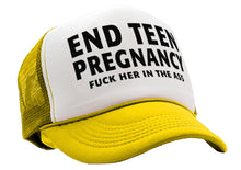 Load image into Gallery viewer, END TEEN PREGNANCY - fuck her in the ass - Vintage Retro Style Trucker Cap Hat - Five Panel Retro Style TRUCKER Cap
