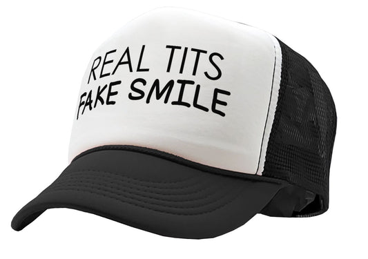 REAL TITS FAKE SMILE - parody joke gag - Vintage Retro Style Trucker Cap Hat - Five Panel Retro Style TRUCKER Cap