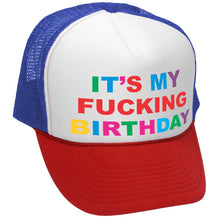 Load image into Gallery viewer, It&#39;s My F---ing BIRTHDAY - party gift joke - Vintage Retro Style Trucker Cap Hat - Five Panel Retro Style TRUCKER Cap
