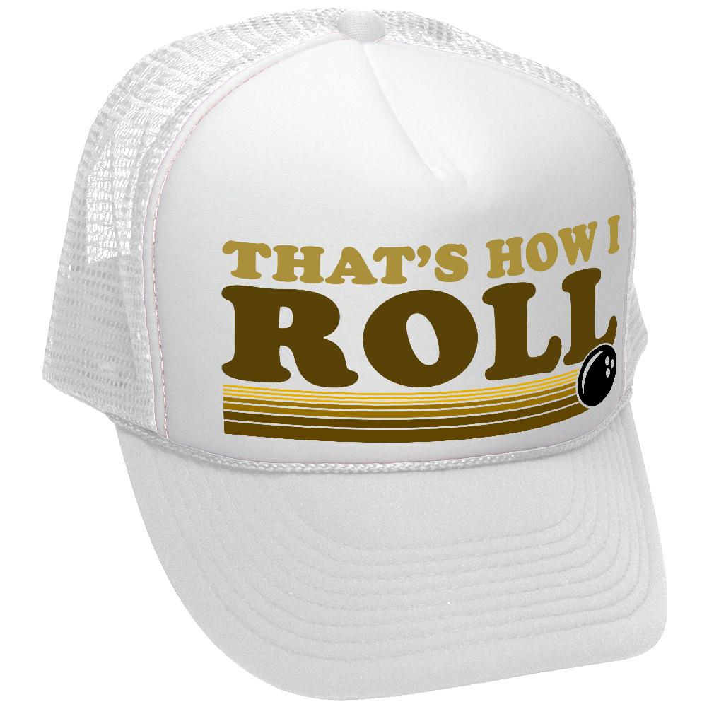 THAT'S HOW I ROLL - bowling retro ball - Vintage Retro Style Trucker Cap Hat - Five Panel Retro Style TRUCKER Cap