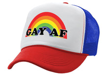 Load image into Gallery viewer, GAY AF - Five Panel Retro Style TRUCKER Cap
