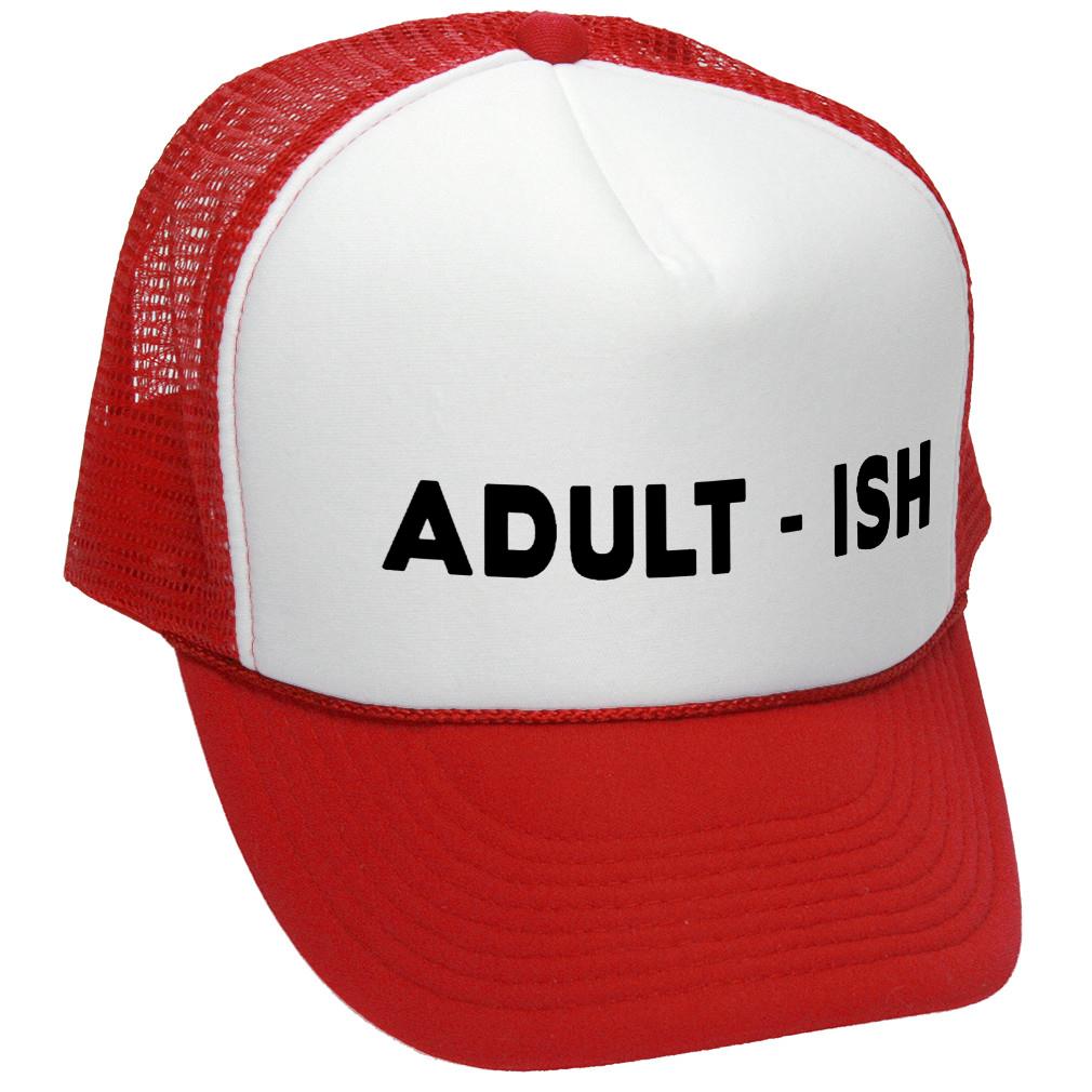 Adult-ish Trucker Hat - Mesh Cap