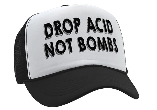 DROP ACID NOT BOMBS - funny drugs anti war - Vintage Retro Style Trucker Cap Hat - Five Panel Retro Style TRUCKER Cap