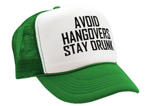 Load image into Gallery viewer, AVOID HANGOVERS - Stay Drunk - funny joke - Vintage Retro Style Trucker Cap Hat - Five Panel Retro Style TRUCKER Cap
