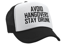 Load image into Gallery viewer, AVOID HANGOVERS - Stay Drunk - funny joke - Vintage Retro Style Trucker Cap Hat - Five Panel Retro Style TRUCKER Cap
