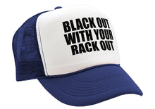 Load image into Gallery viewer, BLACK OUT with your RACK OUT - funny sexy - Adjustable Snap Back Trucker Cap Hat
