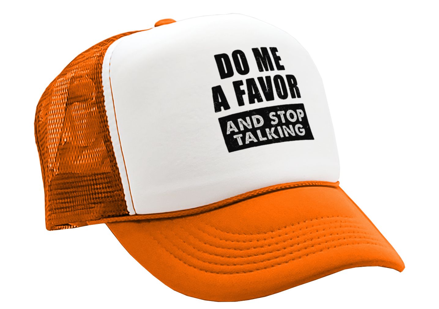 Do Me a Favor - STOP TALKING - Vintage Retro Style Trucker Cap Hat - Five Panel Retro Style TRUCKER Cap