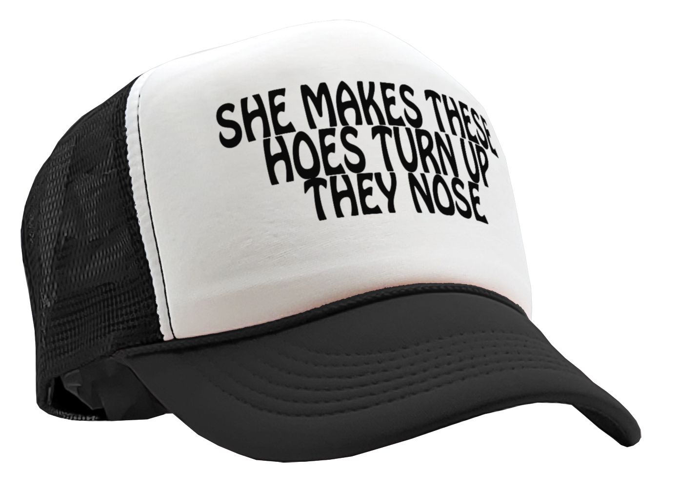 She Make These Hoes Turn Up Their Nose - Vintage Retro Style Trucker Cap Hat - Five Panel Retro Style TRUCKER Cap