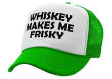 Load image into Gallery viewer, WHISKEY MAKES ME FRISKY - funny alcohol - Vintage Retro Style Trucker Cap Hat - Five Panel Retro Style TRUCKER Cap
