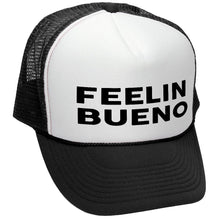 Load image into Gallery viewer, Feelin Bueno Trucker Hat - Five Panel Retro Style TRUCKER Cap
