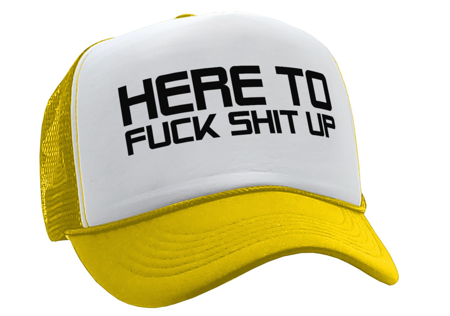 I'm Here To F___ SHIT UP - fix repair break - Retro Style Trucker Cap Hat - Five Panel Retro Style TRUCKER Cap