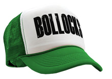 Load image into Gallery viewer, BOLLOCKS - british humor funny joke gag - Vintage Retro Style Trucker Cap Hat - Five Panel Retro Style TRUCKER Cap
