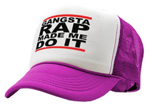 Load image into Gallery viewer, GANGSTA RAP Made Me Do It - gangster hip hop - Vintage Retro Style Trucker Cap Hat - Five Panel Retro Style TRUCKER Cap
