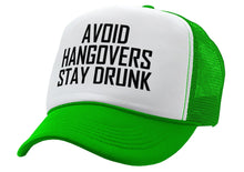 Load image into Gallery viewer, AVOID HANGOVERS - Stay Drunk - funny joke - Vintage Retro Style Trucker Cap Hat - Five Panel Retro Style TRUCKER Cap
