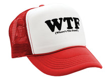 Load image into Gallery viewer, WTF - WHERES The FOOD - Five Panel Retro Style TRUCKER Cap
