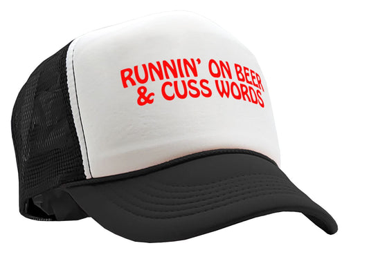 RUNNIN' On beer and cuss words - Vintage Retro Style Trucker Cap Hat - Five Panel Retro Style TRUCKER Cap