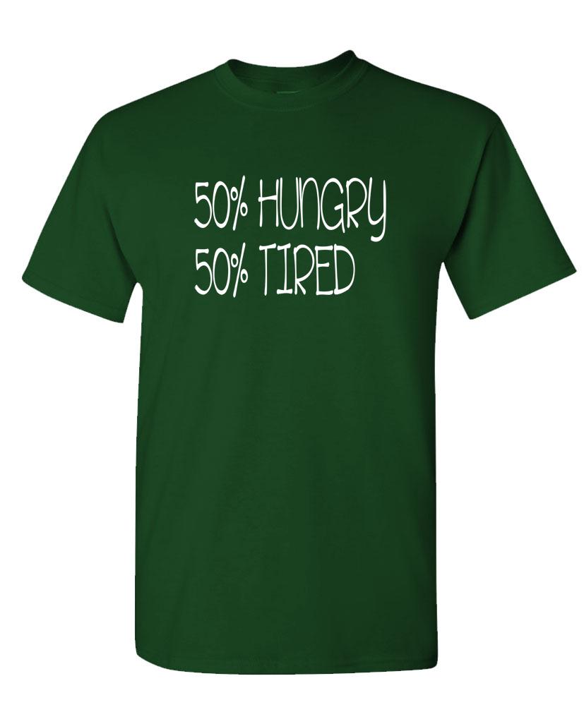 50 Percent Hungry 50 Percent TIRED - Unisex Cotton T-Shirt Tee Shirt