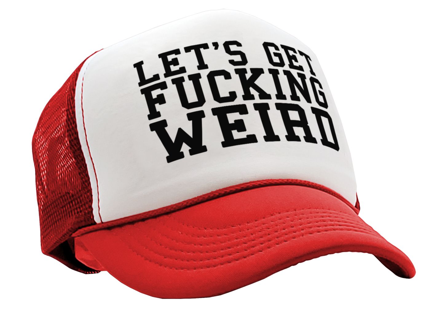 Let's Get F---ing WEIRD - sexy crazy nerd - Vintage Retro Style Trucker Cap Hat - Five Panel Retro Style TRUCKER Cap