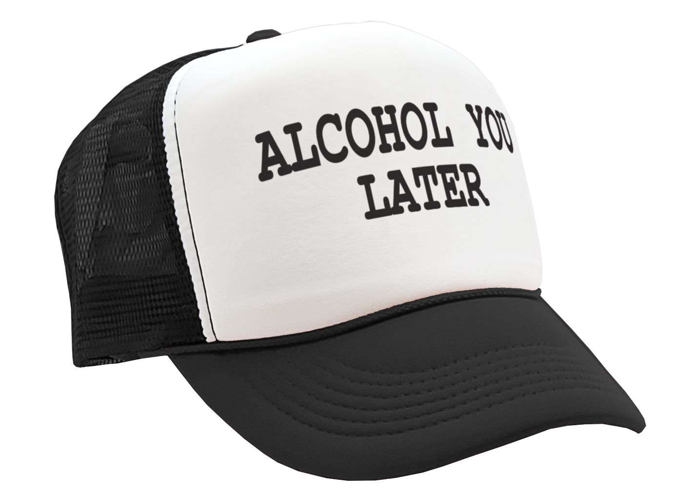 ALCOHOL YOU LATER - i'll call funny drinking - Vintage Retro Style Trucker Cap Hat - Five Panel Retro Style TRUCKER Cap