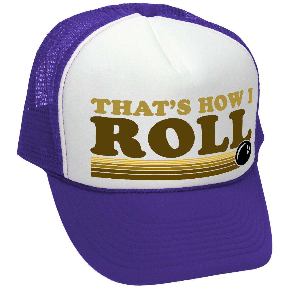 THAT'S HOW I ROLL - bowling retro ball - Vintage Retro Style Trucker Cap Hat - Five Panel Retro Style TRUCKER Cap