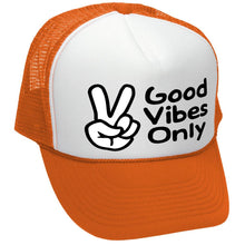 Load image into Gallery viewer, Good Vibes Only - TRUCKER HAT - Mesh Cap - Five Panel Retro Style TRUCKER Cap
