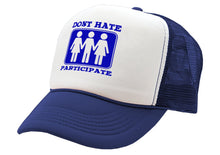 Load image into Gallery viewer, DON&#39;T HATE PARTICIPATE - funny sexy - Vintage Retro Style Trucker Cap Hat
