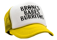 Load image into Gallery viewer, BRONCS BABES and BURRITOS - cowboy humor - Vintage Retro Style Trucker Cap Hat - Five Panel Retro Style TRUCKER Cap
