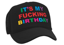 Load image into Gallery viewer, It&#39;s My F---ing BIRTHDAY - party gift joke - Vintage Retro Style Trucker Cap Hat - Five Panel Retro Style TRUCKER Cap
